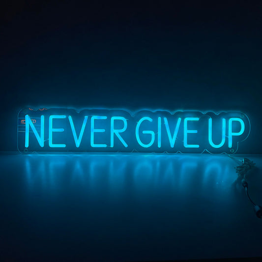 Never Give Up Neonschild