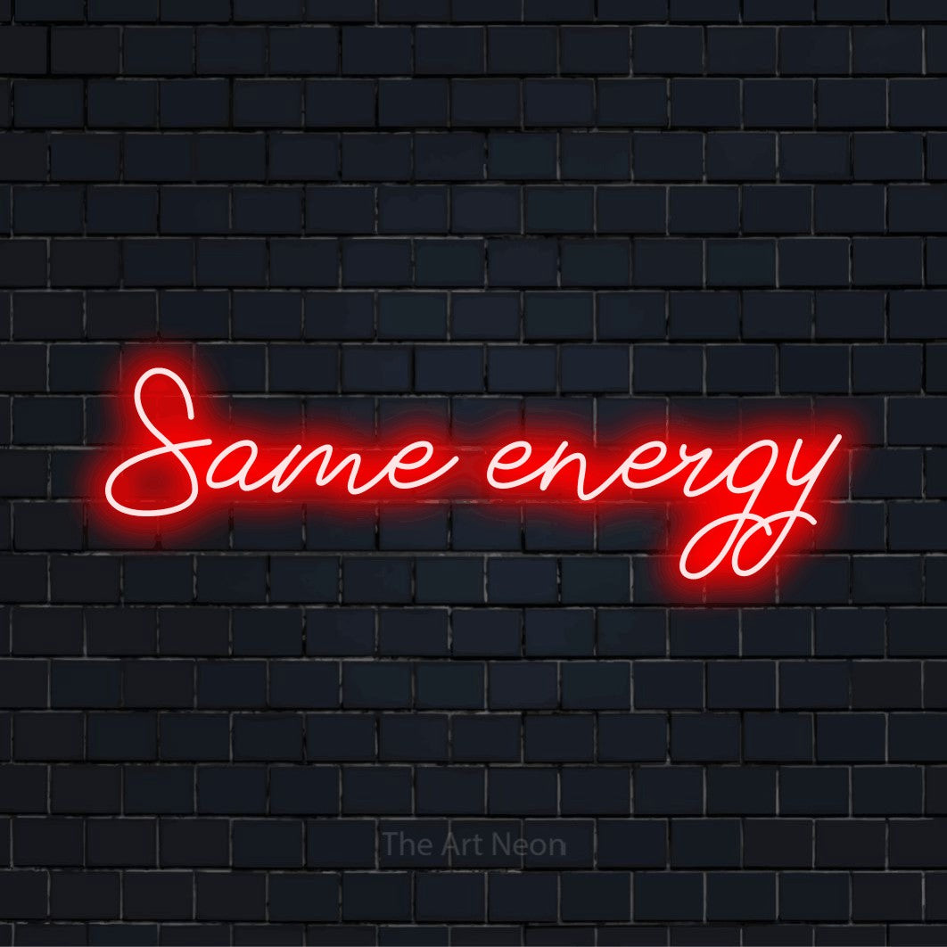 "Same Energy" neon text design on a black brick wall