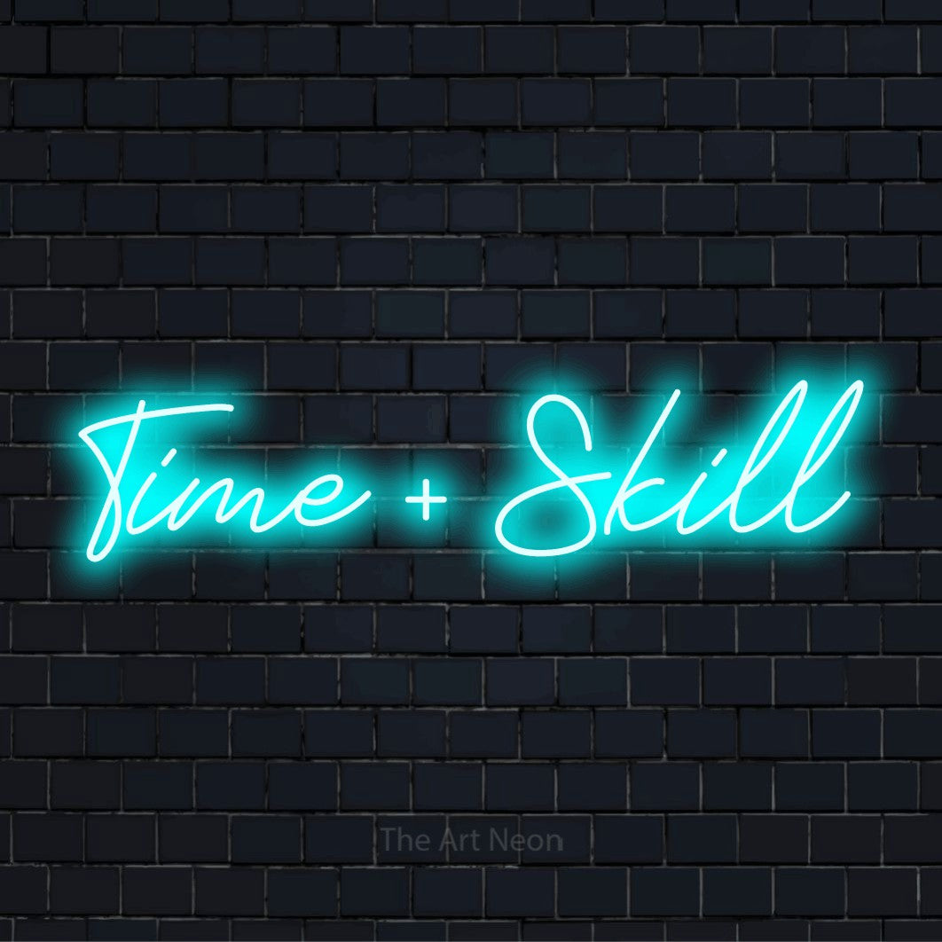 "Time + Skill" glowing LED neon sign on a black brick wall