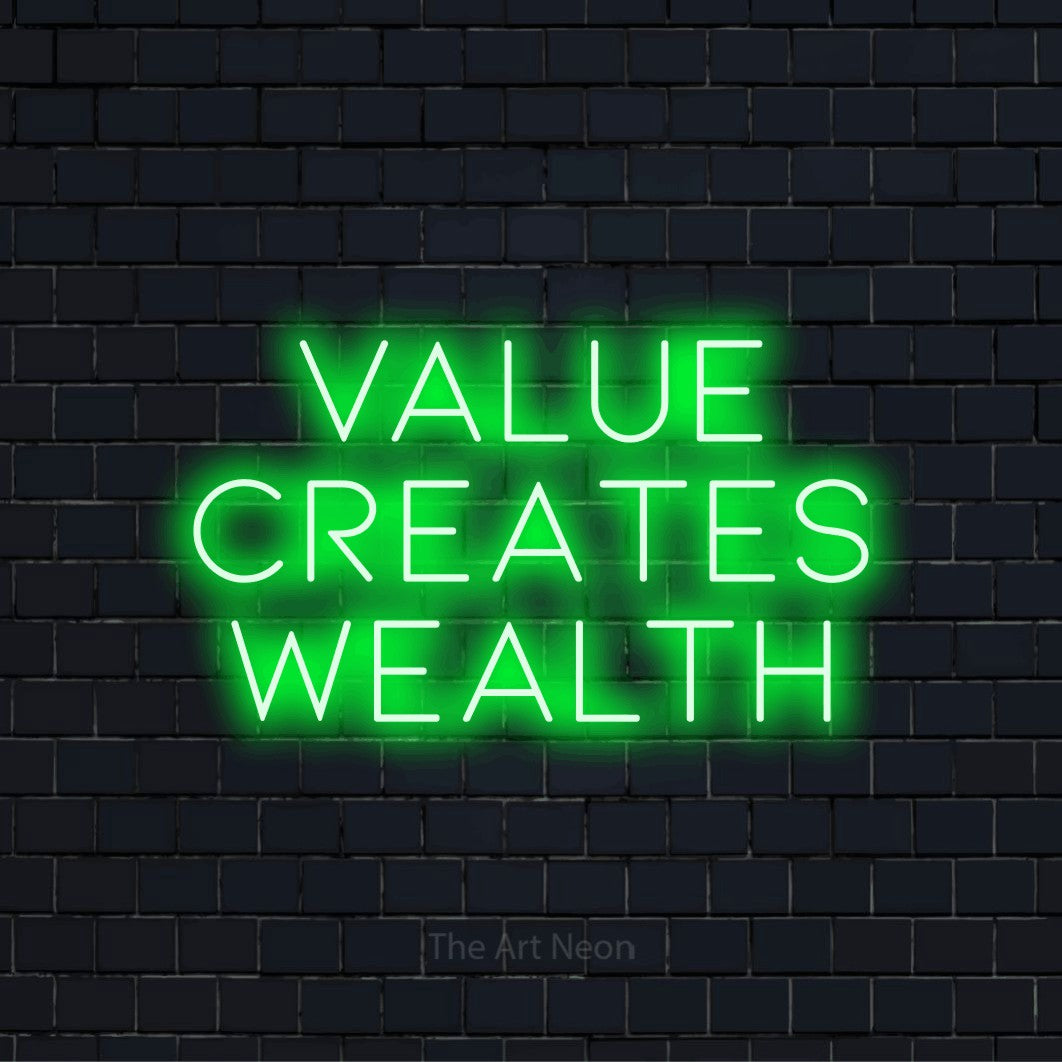 "Value Creates Wealth" script-style LED neon sign on a black brick wall